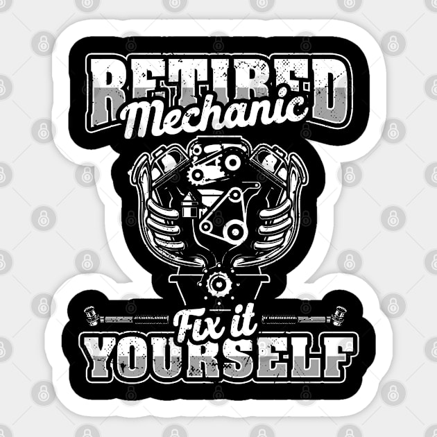 Retired Mechanic Fix It Yourself 2021 Mechanic Sticker by swissles